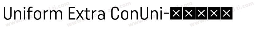 Uniform Extra ConUni字体转换